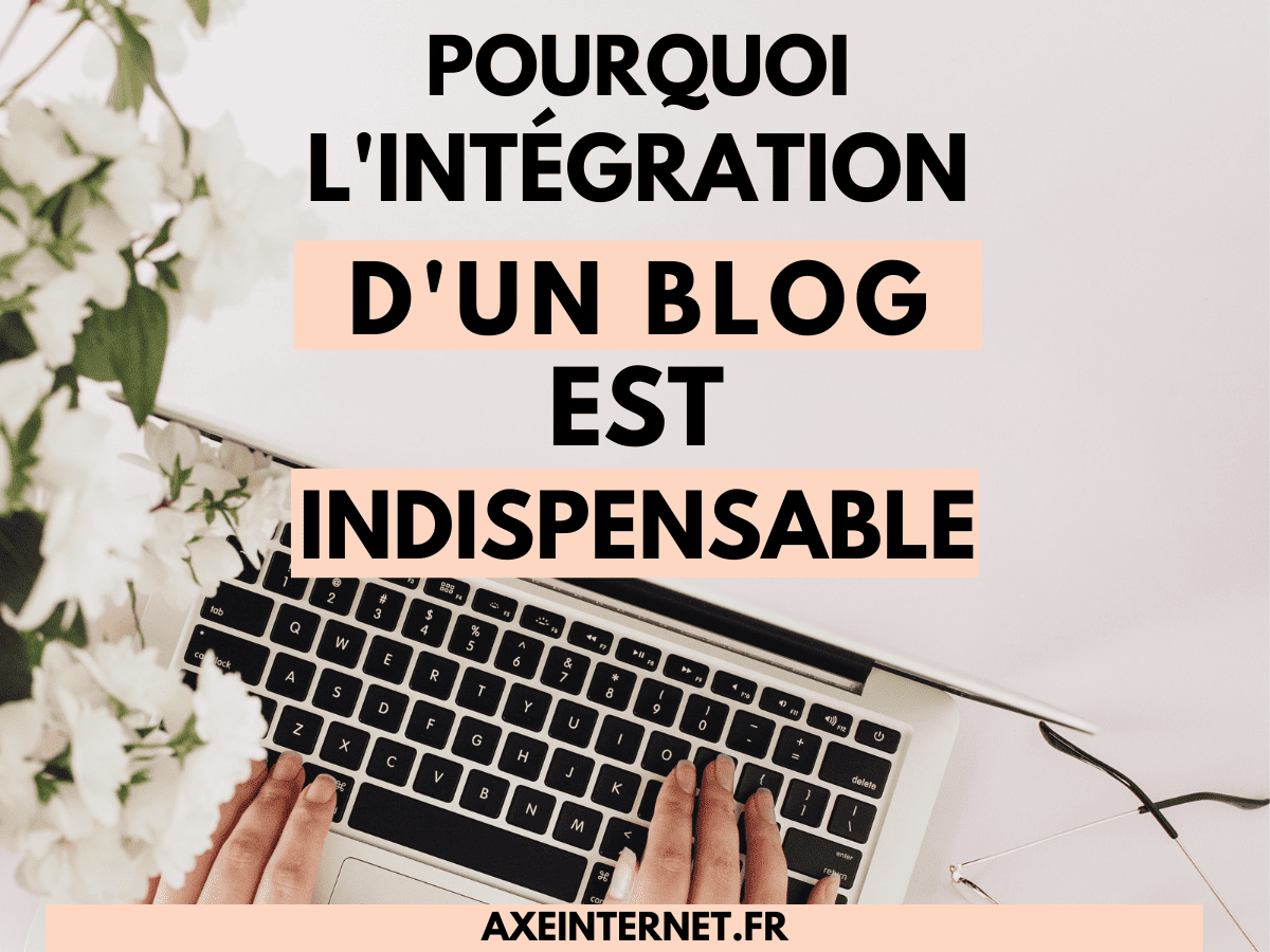 Boostez Votre Site Web : Pourquoi l’Intégration d’un Blog Est Indispensable !